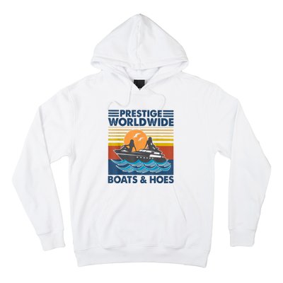 Prestige Worldwide Boats And Hoes Retro Vintage Hoodie