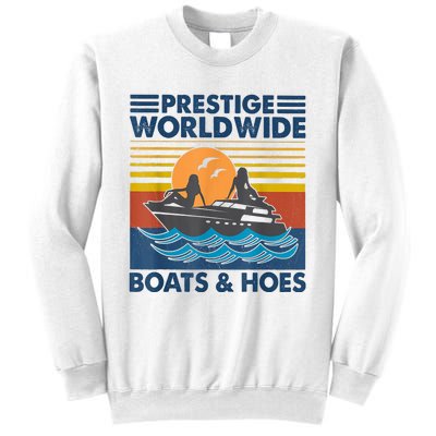 Prestige Worldwide Boats And Hoes Retro Vintage Sweatshirt