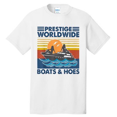 Prestige Worldwide Boats And Hoes Retro Vintage Tall T-Shirt