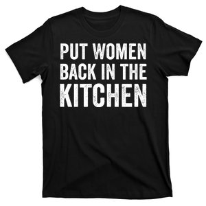 Put Woman Back In The Kitchen T-Shirt