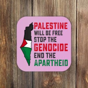 Palestine Will Be Free Stop The Genocide End The Apartheid Coaster