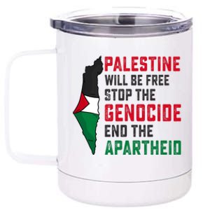 Palestine Will Be Free Stop The Genocide End The Apartheid 12 oz Stainless Steel Tumbler Cup