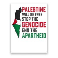 Palestine Will Be Free Stop The Genocide End The Apartheid Poster