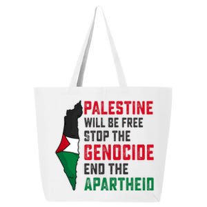 Palestine Will Be Free Stop The Genocide End The Apartheid 25L Jumbo Tote