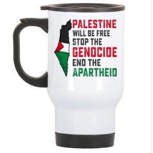 Palestine Will Be Free Stop The Genocide End The Apartheid Stainless Steel Travel Mug