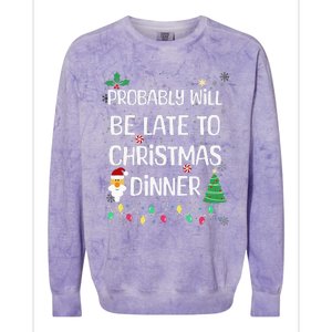 Probably will be Late for Christmas Dinner Xmas Day Family Colorblast Crewneck Sweatshirt