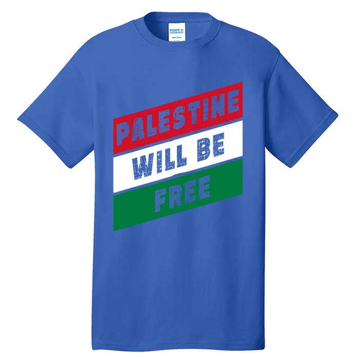 Palestine Will Be Free Fist Of Justice And Freedom Gift Tall T-Shirt