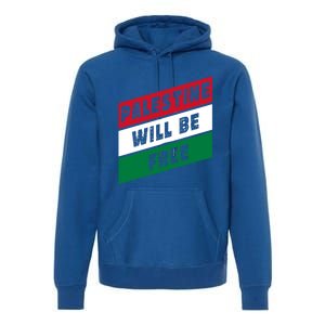 Palestine Will Be Free Fist Of Justice And Freedom Gift Premium Hoodie