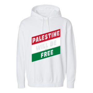 Palestine Will Be Free Fist Of Justice And Freedom Gift Garment-Dyed Fleece Hoodie