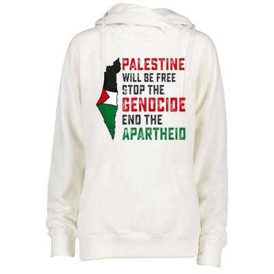 Palestine Will Be Free Stop The Genocide End The Apartheid Womens Funnel Neck Pullover Hood