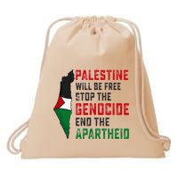 Palestine Will Be Free Stop The Genocide End The Apartheid Drawstring Bag