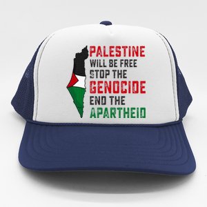 Palestine Will Be Free Stop The Genocide End The Apartheid Trucker Hat