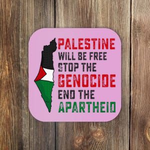 Palestine Will Be Free Stop The Genocide End The Apartheid Coaster