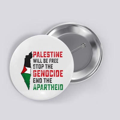 Palestine Will Be Free Stop The Genocide End The Apartheid Button