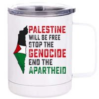 Palestine Will Be Free Stop The Genocide End The Apartheid 12 oz Stainless Steel Tumbler Cup