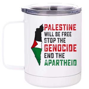 Palestine Will Be Free Stop The Genocide End The Apartheid 12 oz Stainless Steel Tumbler Cup