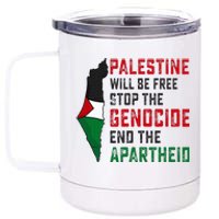 Palestine Will Be Free Stop The Genocide End The Apartheid 12 oz Stainless Steel Tumbler Cup