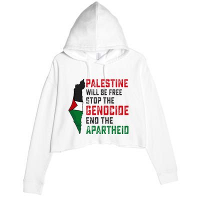 Palestine Will Be Free Stop The Genocide End The Apartheid Crop Fleece Hoodie