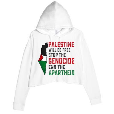 Palestine Will Be Free Stop The Genocide End The Apartheid Crop Fleece Hoodie