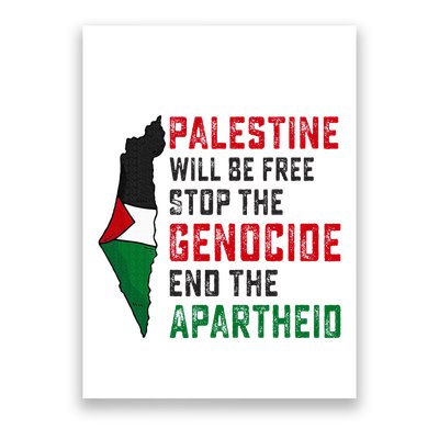 Palestine Will Be Free Stop The Genocide End The Apartheid Poster