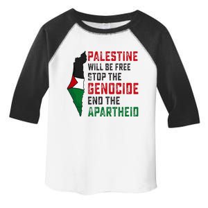 Palestine Will Be Free Stop The Genocide End The Apartheid Toddler Fine Jersey T-Shirt