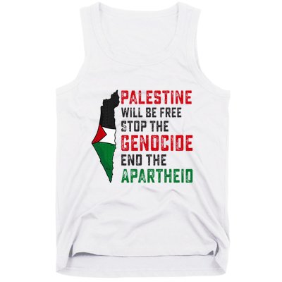 Palestine Will Be Free Stop The Genocide End The Apartheid Tank Top