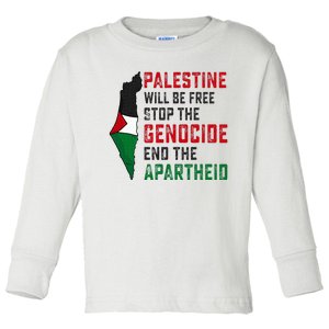 Palestine Will Be Free Stop The Genocide End The Apartheid Toddler Long Sleeve Shirt