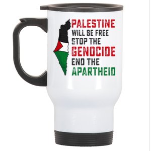 Palestine Will Be Free Stop The Genocide End The Apartheid Stainless Steel Travel Mug