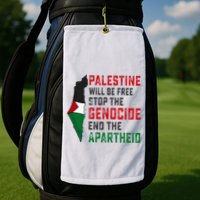 Palestine Will Be Free Stop The Genocide End The Apartheid Golf Towel