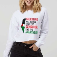 Palestine Will Be Free Stop The Genocide End The Apartheid Cropped Pullover Crew
