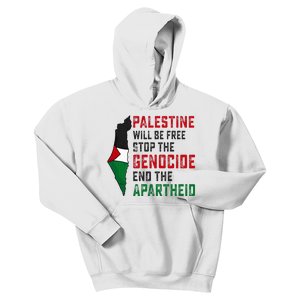 Palestine Will Be Free Stop The Genocide End The Apartheid Kids Hoodie