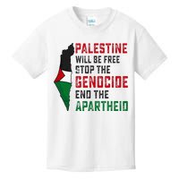 Palestine Will Be Free Stop The Genocide End The Apartheid Kids T-Shirt