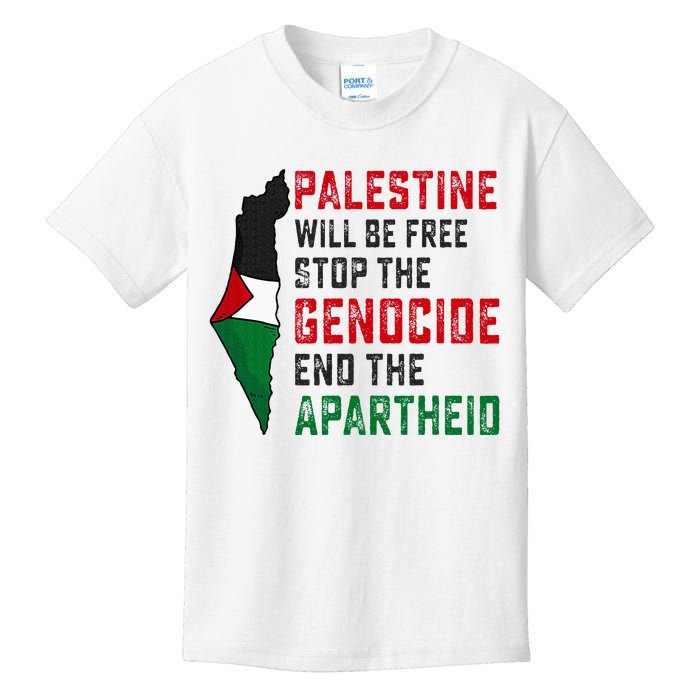 Palestine Will Be Free Stop The Genocide End The Apartheid Kids T-Shirt