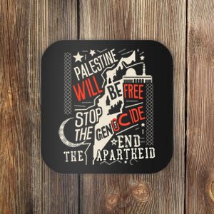 Palestine Will Be Free Stop The Genocide End The Apartheid Coaster