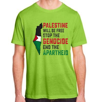 Palestine Will Be Free Stop The Genocide End The Apartheid Adult ChromaSoft Performance T-Shirt