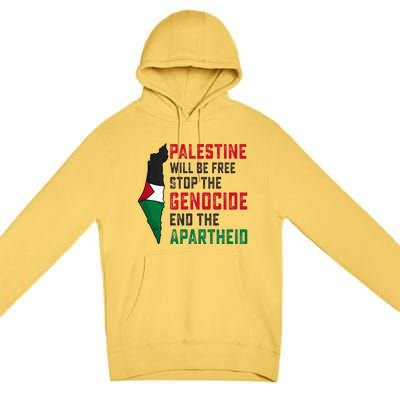 Palestine Will Be Free Stop The Genocide End The Apartheid Premium Pullover Hoodie