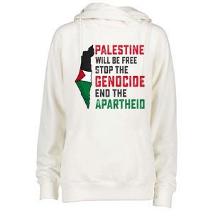 Palestine Will Be Free Stop The Genocide End The Apartheid Womens Funnel Neck Pullover Hood