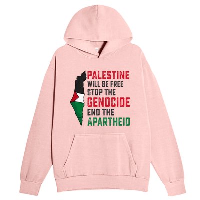 Palestine Will Be Free Stop The Genocide End The Apartheid Urban Pullover Hoodie