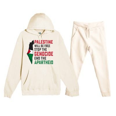 Palestine Will Be Free Stop The Genocide End The Apartheid Premium Hooded Sweatsuit Set