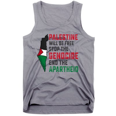 Palestine Will Be Free Stop The Genocide End The Apartheid Tank Top