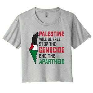 Palestine Will Be Free Stop The Genocide End The Apartheid Women's Crop Top Tee