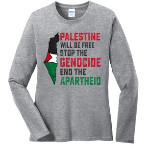 Palestine Will Be Free Stop The Genocide End The Apartheid Ladies Long Sleeve Shirt