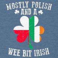 Polish Wee Bit Irish Poland Funny St Patricks Day Garment-Dyed Sweatshirt