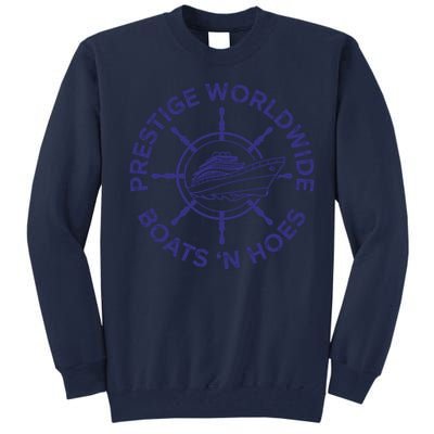 Prestige Worldwide Boats 'N Hoes Tall Sweatshirt