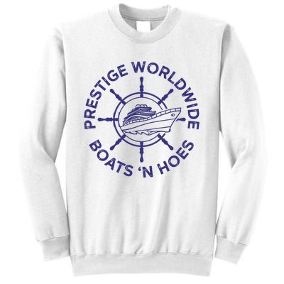 Prestige Worldwide Boats 'N Hoes Sweatshirt