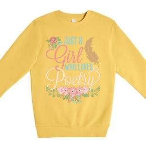 Poet Writer Cute Gift Just A Who Loves Poetry Gift Premium Crewneck Sweatshirt