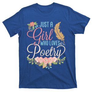 Poet Writer Cute Gift Just A Who Loves Poetry Gift T-Shirt