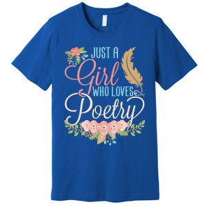 Poet Writer Cute Gift Just A Who Loves Poetry Gift Premium T-Shirt