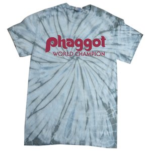 Phaggot World Champion Tie-Dye T-Shirt