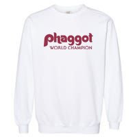 Phaggot World Champion Garment-Dyed Sweatshirt